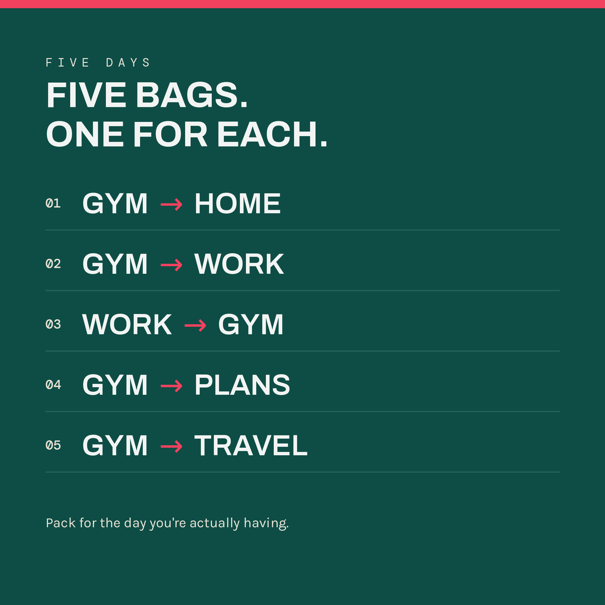 A dark teal graphic with white and pink text reading 'FIVE DAYS' and 'FIVE BAGS. ONE FOR EACH.